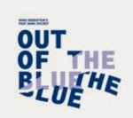 Marc Bernstein’s Out Of The Blue feat. Marc Ducret