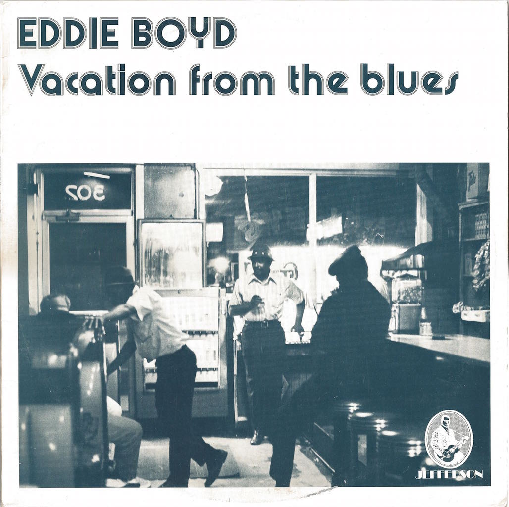 eddie boyd vacation from the blues