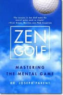 Zen Golf - Mastering the Mental Game