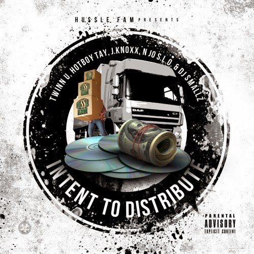 Hussle Fam - Intent To Distribute" Mixtape {Hosted By DJ Smallz} www.hiphopondeck.com