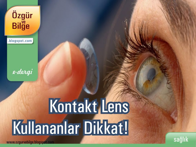 Kontakt Lens Kullananlar Dikkat!