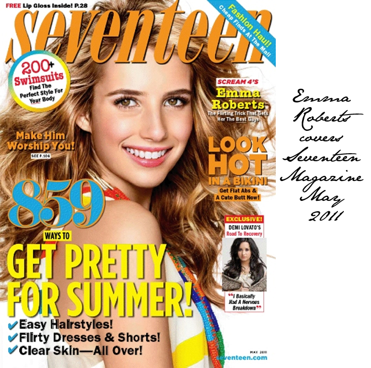 Emma Roberts Covers Seventeen Magazine May 2011 Fashion Foie Gras Emma Roberts Covers Seventeen Magazine May 2011 Fashion Foie Gras