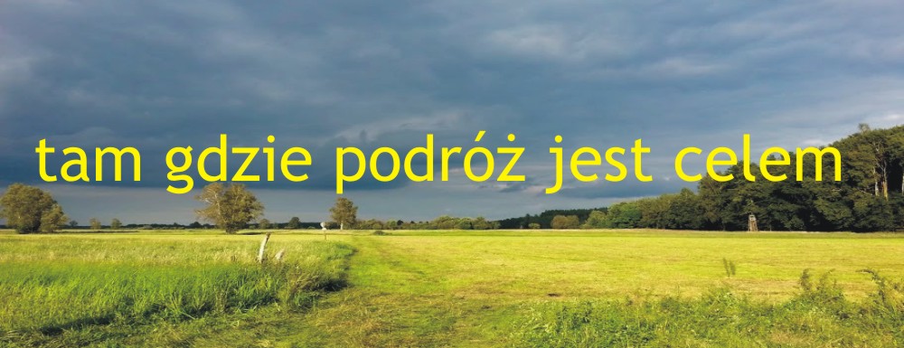 tam gdzie podróż jest celem