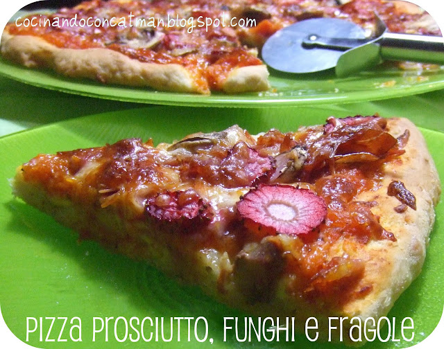 Pizza prosciutto, funghi e fragole Cocinando con CatMan