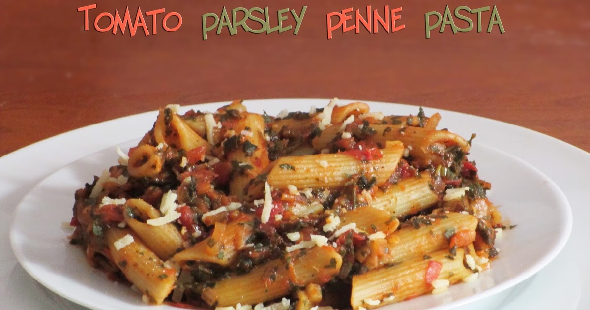 Tomato Parsley Penne Pasta Spill the Spices