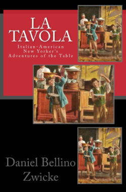La TAVOLA - ITALIAN AMERICAN NEW YORKERS ADVENTURES of THE TABLE