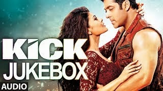 Watch  Kick Movie Full Audio Songs Jukebox | Salman Khan | Jacqueline Fernandez