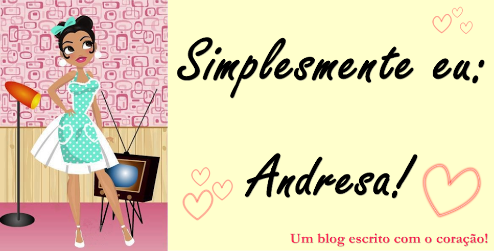 Simplesmente Eu ! Andresa