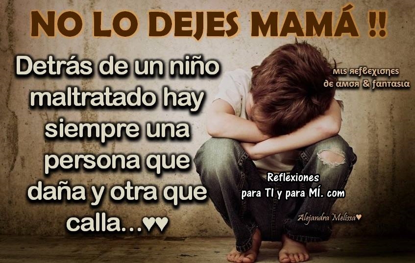 Reflexiones para TI y para MÍ: *@ CONTRA EL ABUSO INFANTIL... (lee este