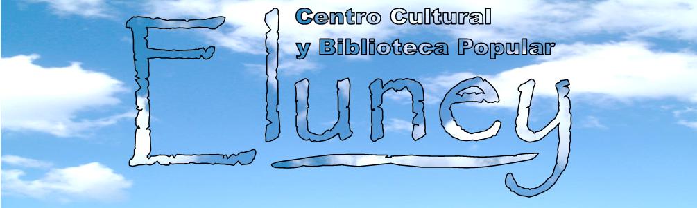 Centro Cultural y Biblioteca Popular "Eluney"