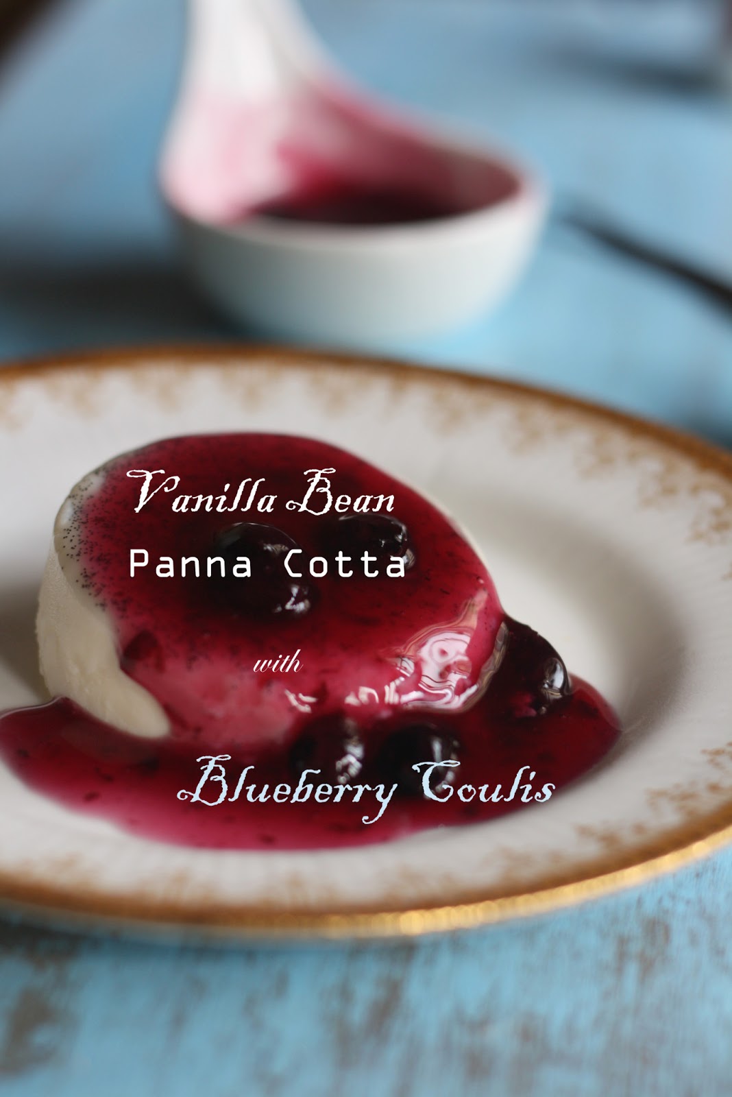 For the love of food!: Vanilla bean Panna Cotta with Blueberry Coulis