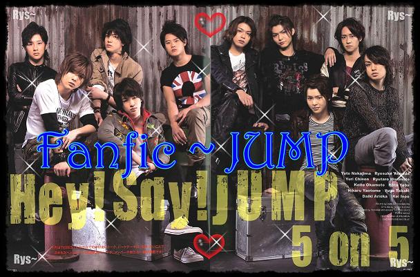 ♥FanFic's ~ JUMP♥