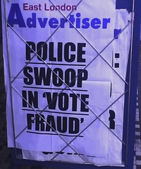 VOTE fraud is tip of the iceberg of abuse in the “East End” of London