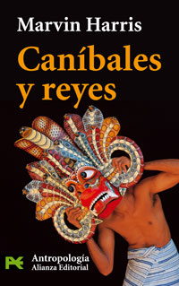 CANÍBALES Y REYES - Marvin Harris - Alianza Editorial