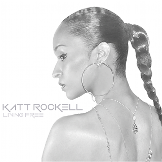 Video: Katt Rockell – Living Free