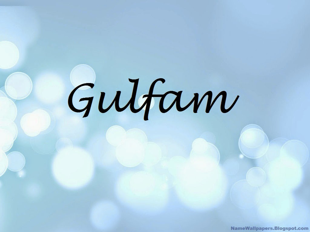 Gulfam Name Wallpapers Gulfam ~ Name Wallpaper Urdu Name Meaning Name