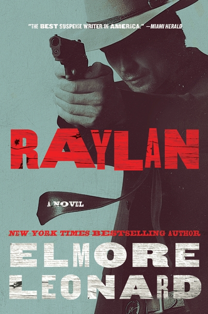 Raylan A Novel - Elmore Leonard