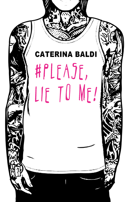 #Please, lie to me!