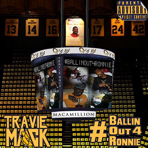 Travie Mack - "BallinOut4Ronnie" (Mixtape Stream/Free Download)