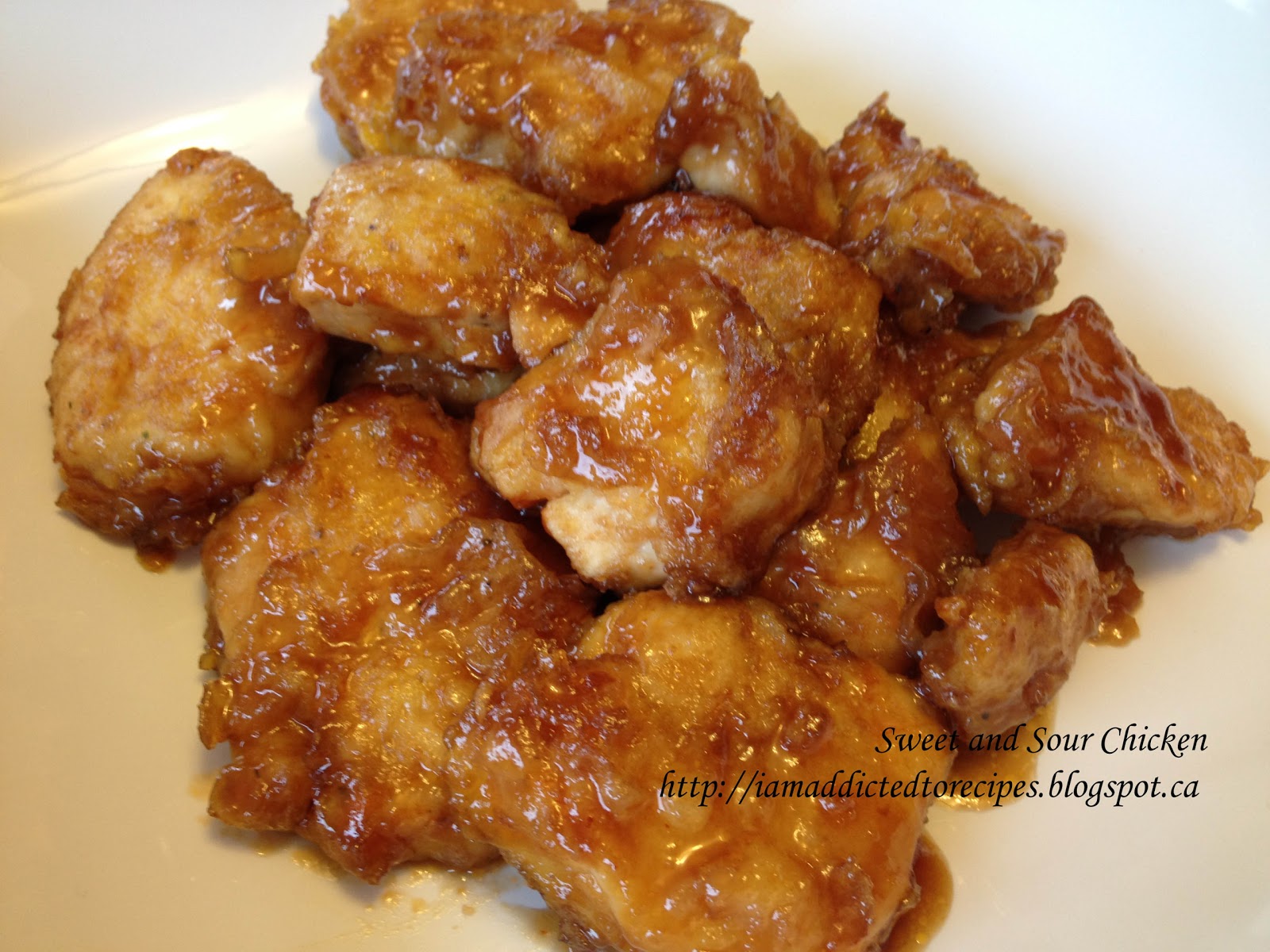 Addicted to Recipes Sweet and Sour Chicken
