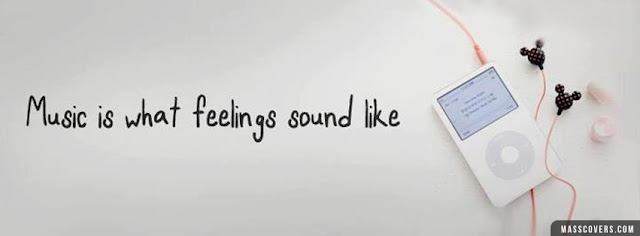 Music is what feelings sound like | facebook cover