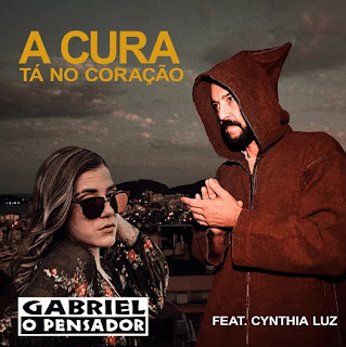 Baixar Musica A Cura Tá No Coração - Gabriel o Pensador feat. Cynthia Luz Mp3 Baixar Musica A Cura Tá No Coração - Gabriel o Pensador feat. Cynthia Luz Mp3