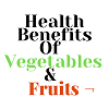 Health Benefits of Eating Vegetables and Fruits