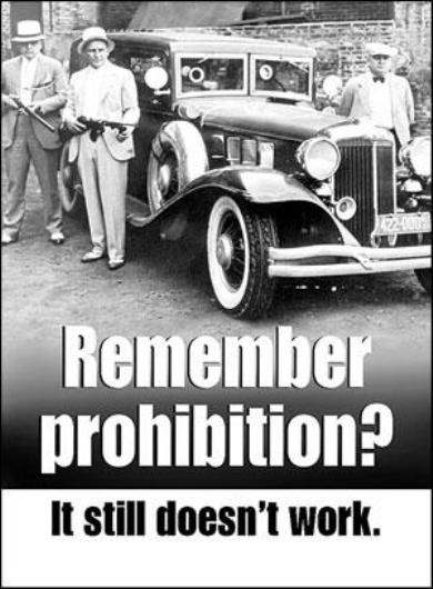 remember prohibition it still doesnt work remember prohibition it still doesnt work