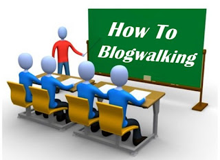 Tips Cara Blogwalking Yang Baik dan Benar