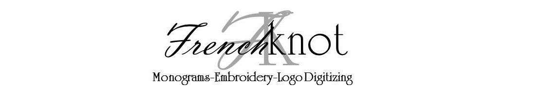 French Knot Embroidery, Monograms, Logo Digitizing