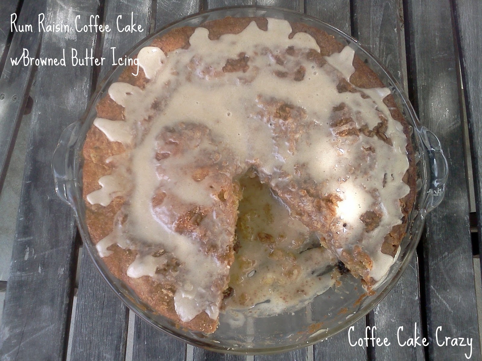 Rum Raisin Coffee Cake w/Browned Butter Icing Coffee Cake Crazy