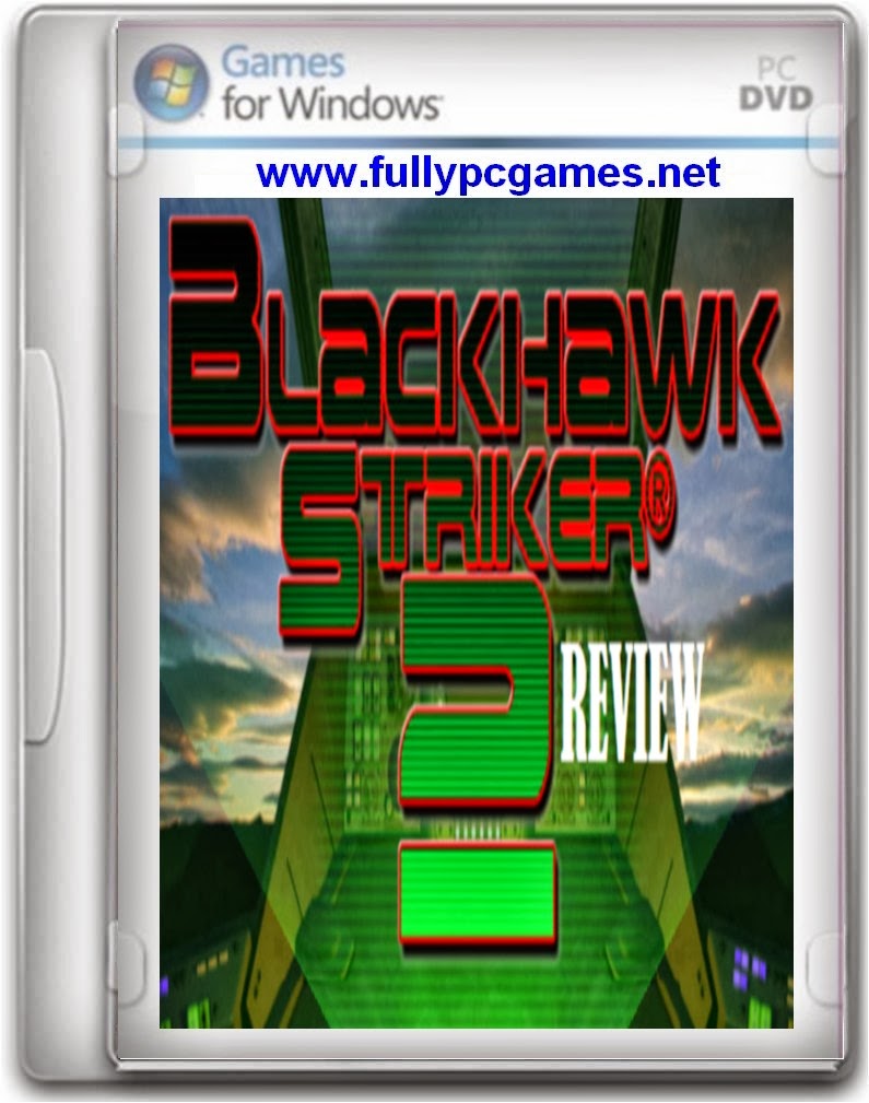 Blackhawk Striker 2 Game Free Download Full Version For Pc