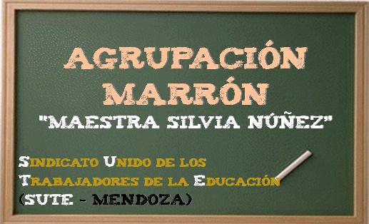 Agrupación Marrón - Maestra Silvia Núñez - SUTE Mendoza