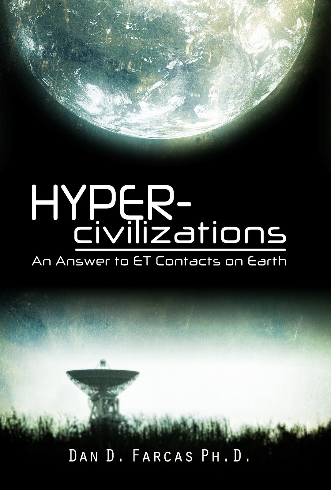 Hyper-civilizations : An Answer to ET Contacts on Earth