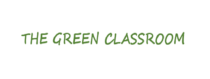 THE GREEN CLASSROOM