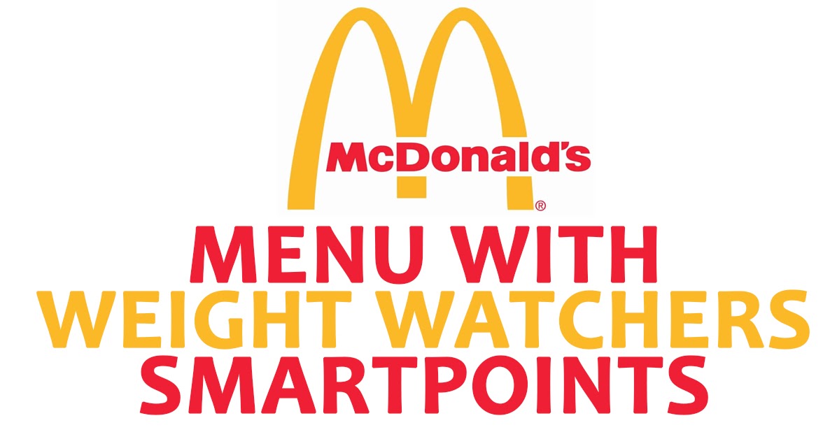 McDonald’s Menu with Weight Watchers SmartPoints weight watchers recipes