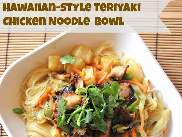 La Romanella Hawaiian-Style Teriyaki Chicken Noodle Bowl Recipe