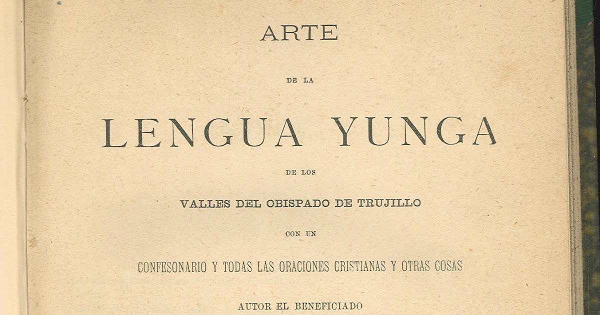 Libros Raros y Manuscritos ARTE DE LA LENGUA YUNGA (1880)