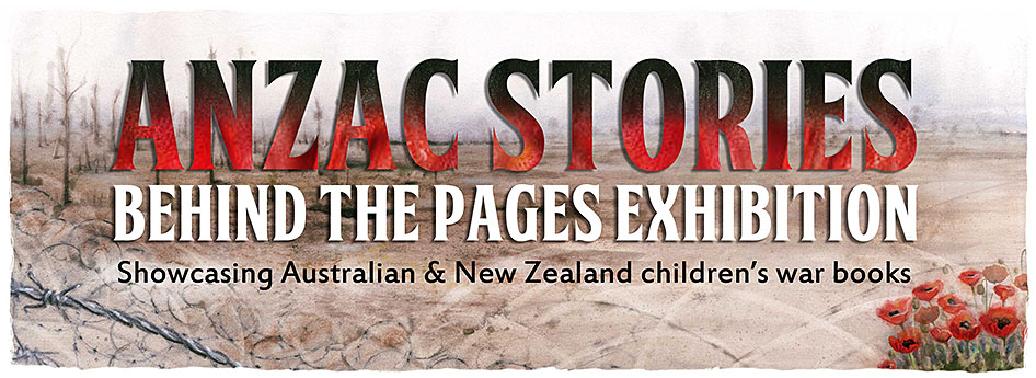 Anzac Stories: Behind the Pages Exhibition
