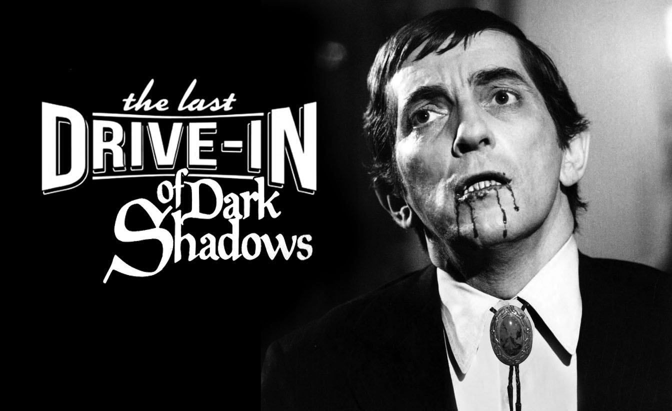 The Collinsport Historical Society The Last DriveIn of Dark Shadows