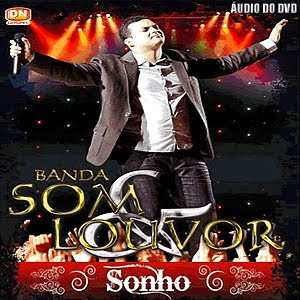 Banda Som e Louvor - Sonho - Áudio DVD - 2011 Banda Som e Louvor - Sonho - Áudio DVD - 2011