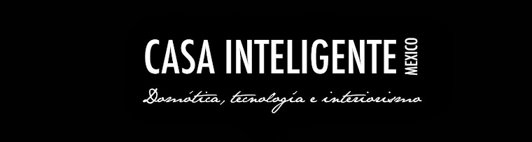 LA CASA INTELIGENTE: DOMÓTICA EN MÉXICO