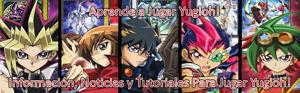 Información, Noticias y Tutoriales Para Jugar Yugioh!