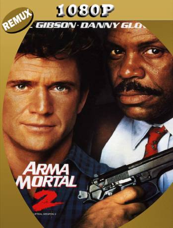 Arma Mortal 2 (1989) Remux [1080p] [Latino] [GoogleDrive] [RangerRojo]