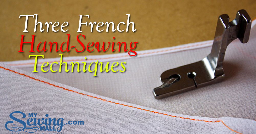 Three French Hand-Sewing Techniques