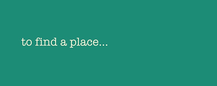 to find a place