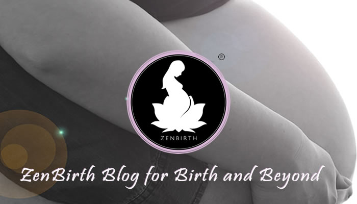 ZenBirth Blog for Birth and Beyond