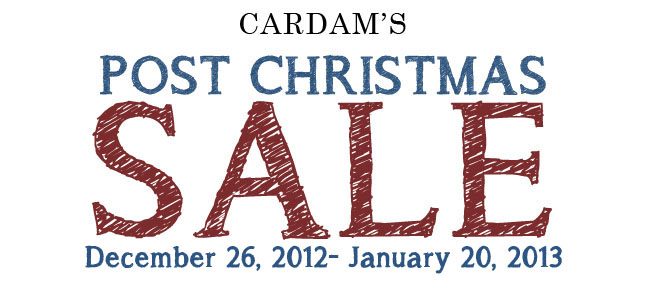 Cardams Post Christmas Sale Dec 26 to Jan 20 2013