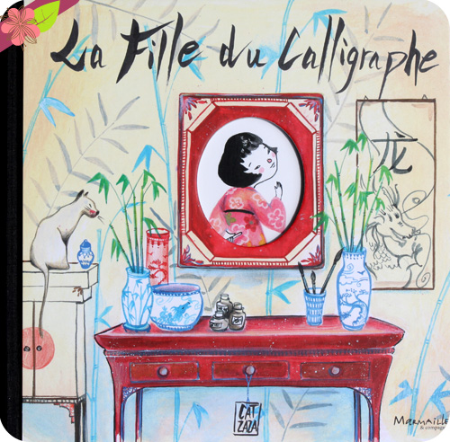 "La Fille du Calligraphe" de Cat Zaza