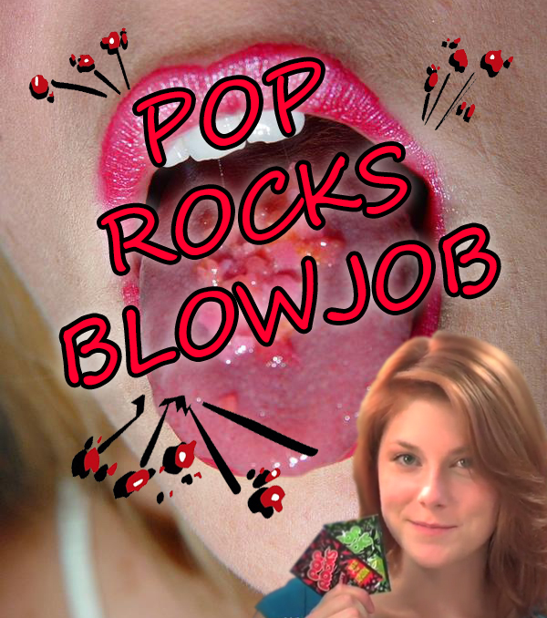 Source: pop-rocks-blowjob-
blog · ubuiltmepalacesoutofparagraphes liked this. blowjob with poprocks Jan 2011 I tried pop rocks from the sex shop while giving my dh (dear the pop rocks
really didn't do much to enhance the blowjob per saybut it WAS .